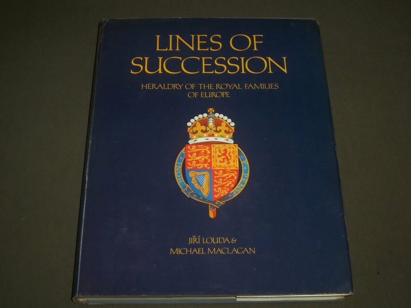 1984 LINES OF SUCCESSION BY JIRI LOUDA & MACLAGAN HARDCOVER BOOK - I 1509