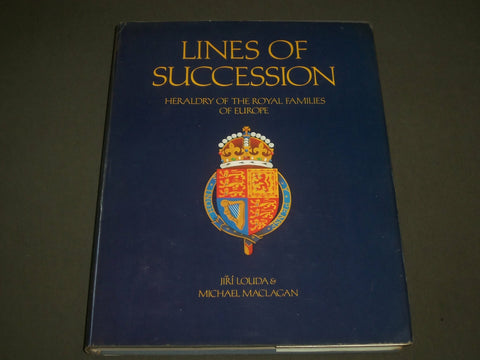 1984 LINES OF SUCCESSION BY JIRI LOUDA & MACLAGAN HARDCOVER BOOK - I 1509