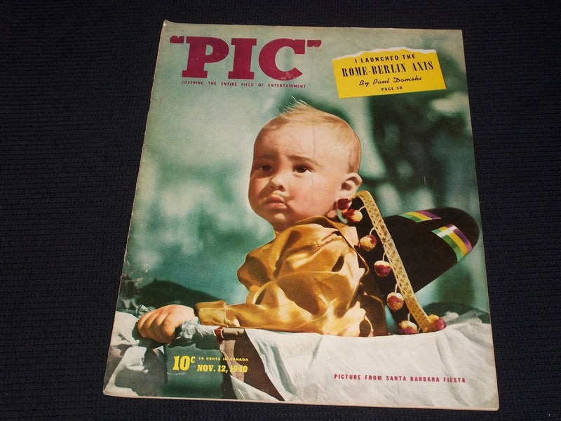 1940 NOVEMBER 12 PIC MAGAZINE - SANTA BARBARA FIESTA NICE FRONT COVER - E 2565