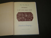 1946 DETROIT IS MY OWN HOME TOWN BOOK SIGNED BY MALCOLM W. BINGAY - KD 5357