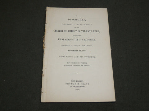 1858 CHURCH OF CHRIST IN YALE COLLEGE BOOK BY GEORGE P. FISHER - J 6204