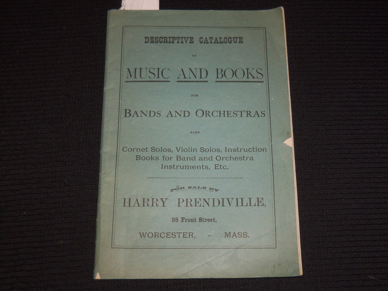 1800'S HARRY PRENDIVILLE MUSIC AND BOOKS CATALOGUE - WORCESTER MASS - K 588