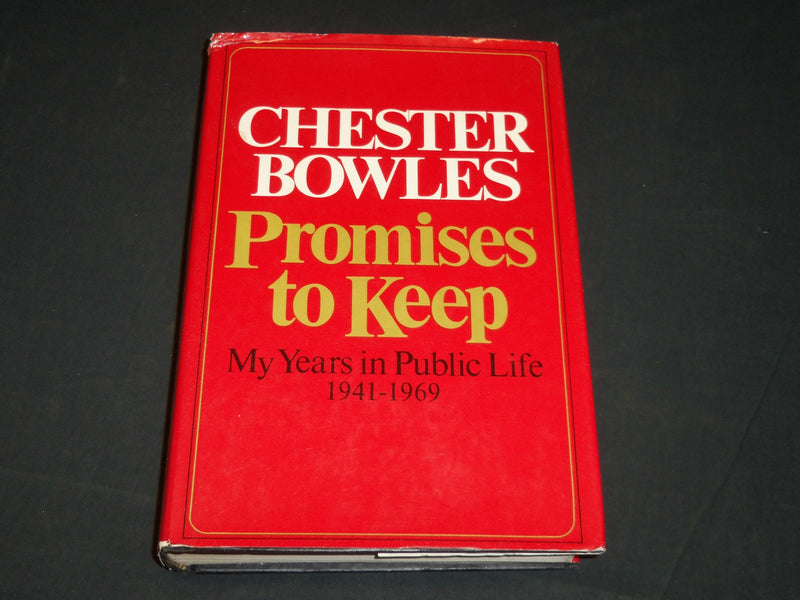 1971 PROMISES TO KEEP BOOK INSCRIBED BY CHESTER BOWLES + NOTE - 1ST EDN - D 481