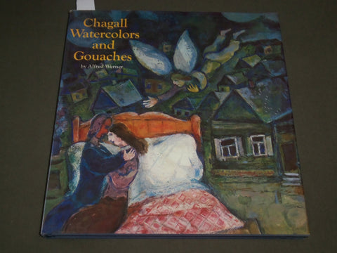 1970 CHAGALL WATERCOLORS AND GOUACHES BOOK BY ALFRED WERNER - I 1362