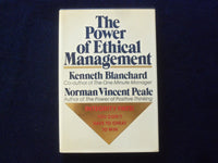 1988 POWER OF ETHICAL MANAGEMENT HARDCOVER BOOK BY BLANCHARD - SIGNED - KD 9324