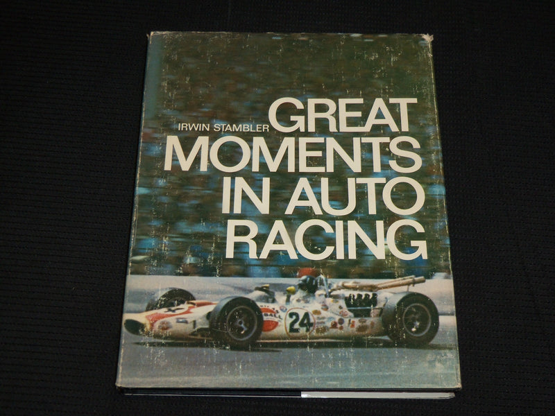 1968 GREAT MOMENTS IN AUTO RACING HARDCOVER BOOK BY IRWIN STAMBLER - R 713J