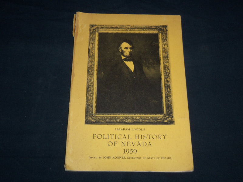 1960 POLITICAL HISTORY OF NEVADA 1959 BOOK BY JOHN KOONTZ - LINCOLN - J 8766