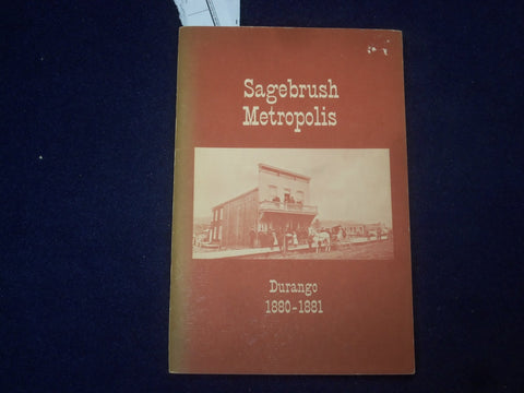 1977 SAGEBRUSH METROPOLIS - DURANGO 1880-1881 SOFTCOVER BOOK - J 9603