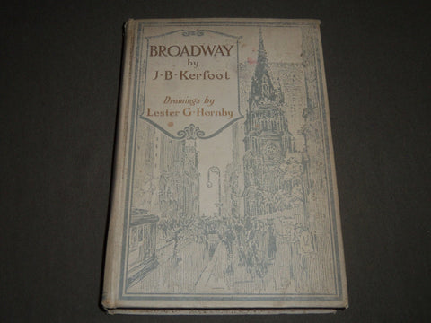 1911 BROADWAY BY F. B. KERFOOT BOOK - LESTER G. HORNBY DRAWINGS - KD 4229