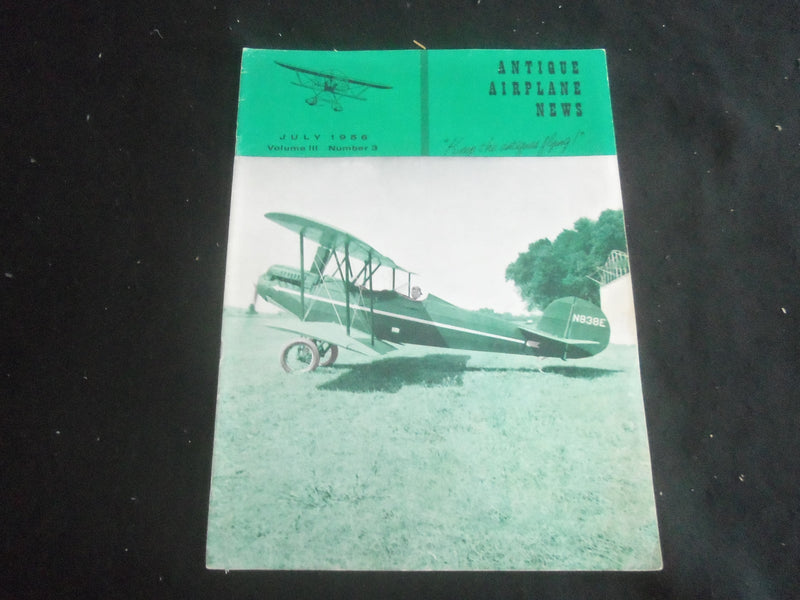 1956 JULY ANTIQUE AIRPLANCE NEWS MAGAZINE - KEEP THE ANITQUES FLYING! - B 5536Z