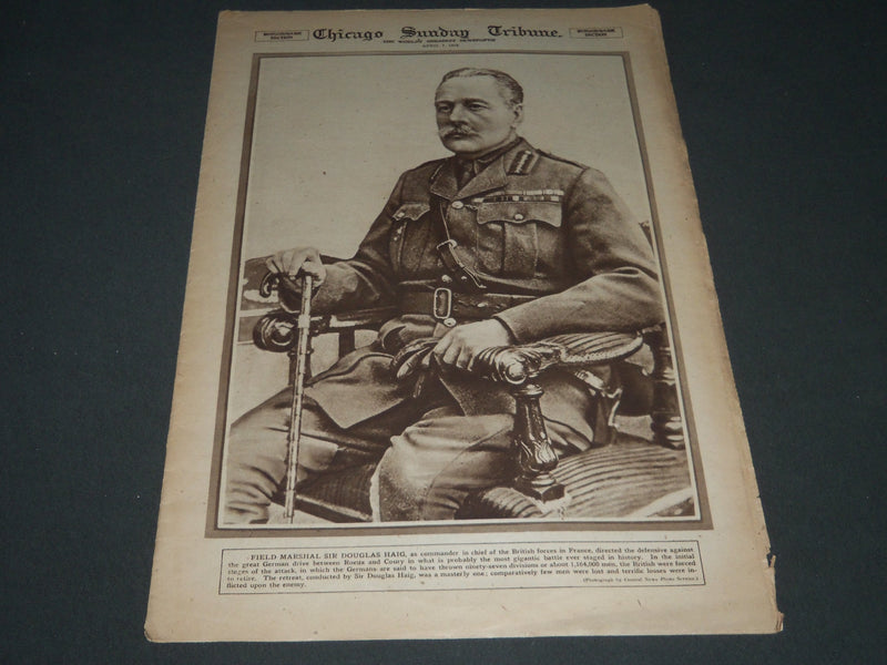 1918 ARPIL 7 CHICAGO SUNDAY TRIBUNE ROTO SECTION - SIR DOUGLAS HAIG - NP 2573