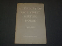 1956 A CENTURY OF RACE STREET MEETING HOUSE BY FRANCES WILLIAMS BROWIN - ST 5242