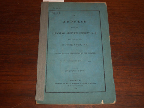 1859 ATKINSON ACADEMY ALUMNI ADDRESS BY JOSEPH B. FELT - K 1169