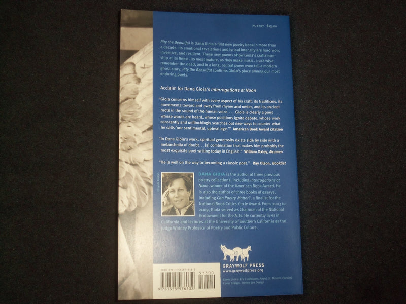 2012 PITY THE BEAUTIFUL SOFTCOVER BOOK BY DANA GIOIA - POEMS - J 9827