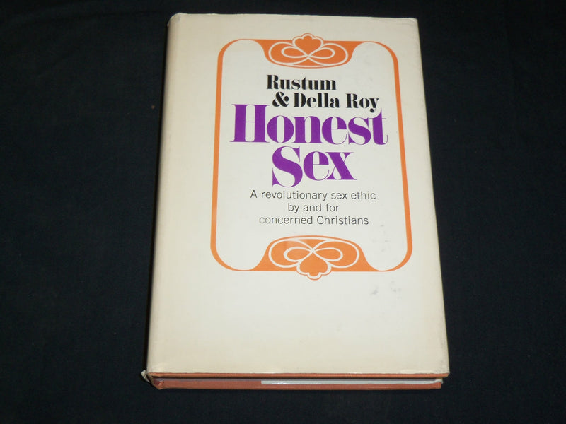 1968 HONEST SEX HARDCOVER BOOK BY RUSTUM & DELLA ROY - FIRST PRINTING - KD 2762L