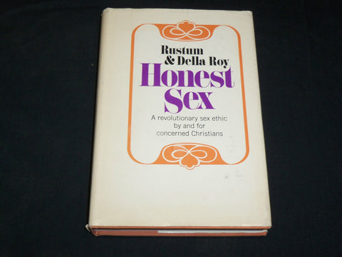 1968 HONEST SEX HARDCOVER BOOK BY RUSTUM & DELLA ROY - FIRST PRINTING - KD 2762L