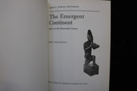 1972 THE EMERGENT CONTINENT HARDCOVER BOOK BY ERIC HAALLADAY - KD 9742