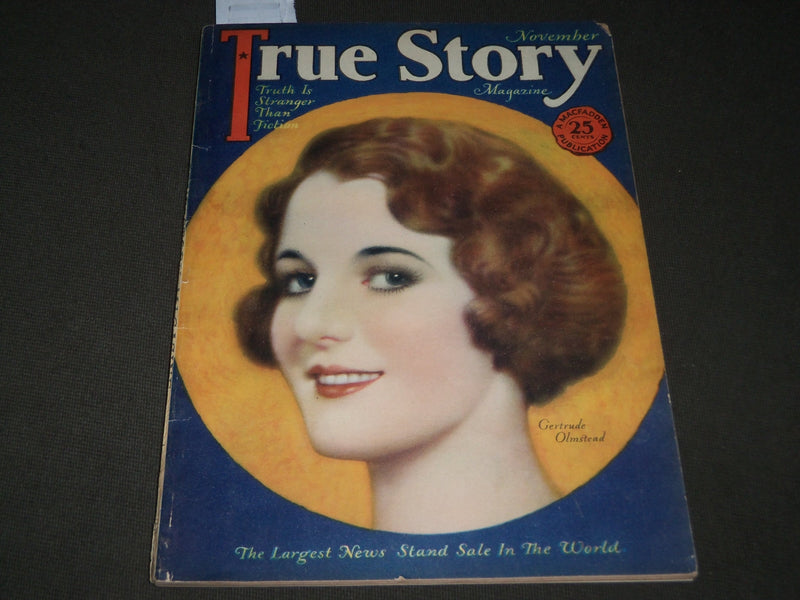 1928 NOVEMBER TRUE STORY MAGAZINE - GERTRUDE OLMSTEAD COVER- J 2827