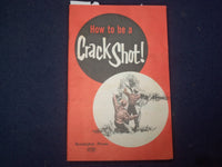 1950'S HOW TO BE A CRACK SHOT! SOFTCOVER BOOK - REMINGTON PETERS -DUPONT- J 9762