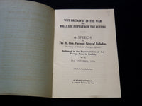 1916 WHY BRITAIN IS IN THE WAR A SPEECH BY HON. VISCOUNT GREY - BOOK - J 7225