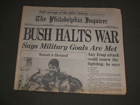 1991 FEBRUARY 28 PHILADELPHIA INQUIRER NEWSPAPER - BUSH HALTS WAR - NP 3127