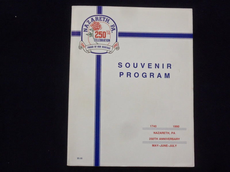 1990 NAZARETH, PA 250TH ANNIVERSARY CELEBRATION SOUVENIR PROGRAM - K 161