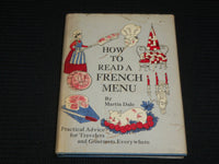 1966 HOW TO READ A FRENCH MENU BOOK INSCRIBED BY MARTIN DALE - FIRST EDN- J 6881