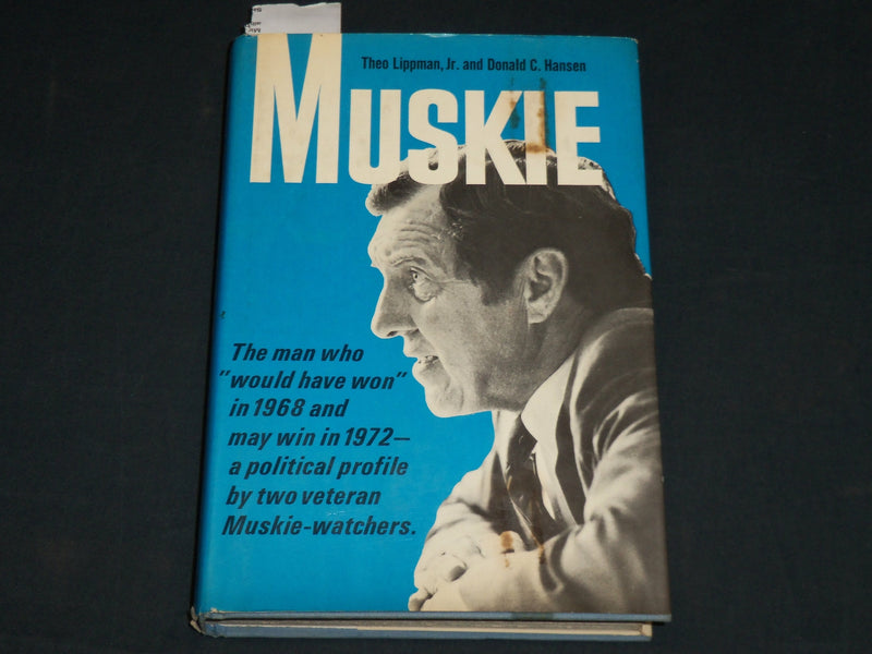 1971 MUSKIE BOOK BY THEO LIPPMAN JR. & DONALD C. HANSEN INSCRIBED - D 482