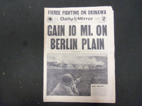 1945 APRIL 5 NEW YORK DAILY MIRROR - GAIN 10 MI. ON BERLIN PLAIN - NP 2235
