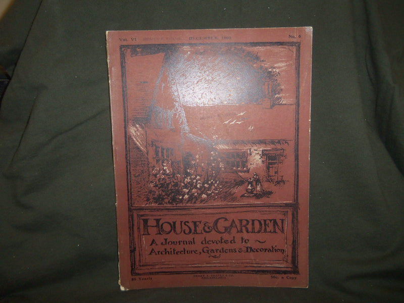1904 DECEMBER THE HOUSE & GARDEN MAGAZINE - GREAT PHOTOS & ADS - ST 767