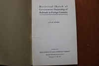 1917 GOVERNMENT OWNERSHIP OF RAILROADS IN FOREIGN COUNTRIES - SOFTCOVER - K 3238