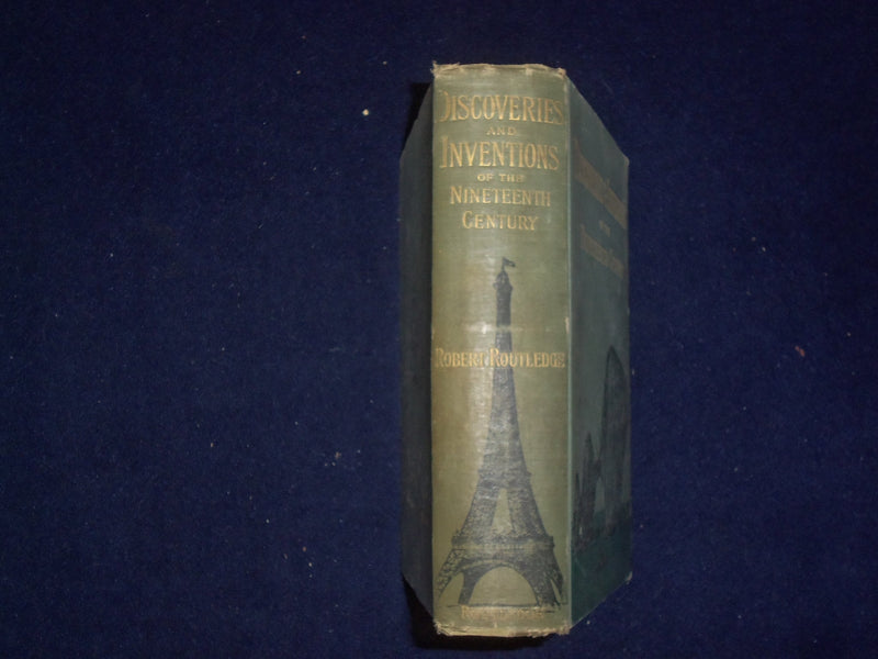 1891 DISCOVERIES AND INVENTIONS OF THE 19TH C. HARDCOVER BOOK-ROUTLEDGE- KD 9031