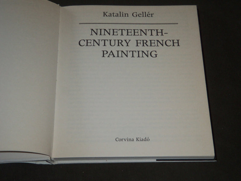 1985 NINETEENTH CENTURY FRENCH PAINTING BOOK BY KATALIN GELLER - KD 3794