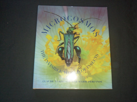 1996 MICROCOSMOS - THE VISTIBLE WORLD OF INSECTS HARDCOVER BOOK BY - R 736P