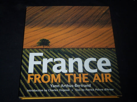 2006 FRANCE FROM THE AIR BOOK BY YANN ARTHUS-BERTRAND - GREAT PHOTOS - D 44