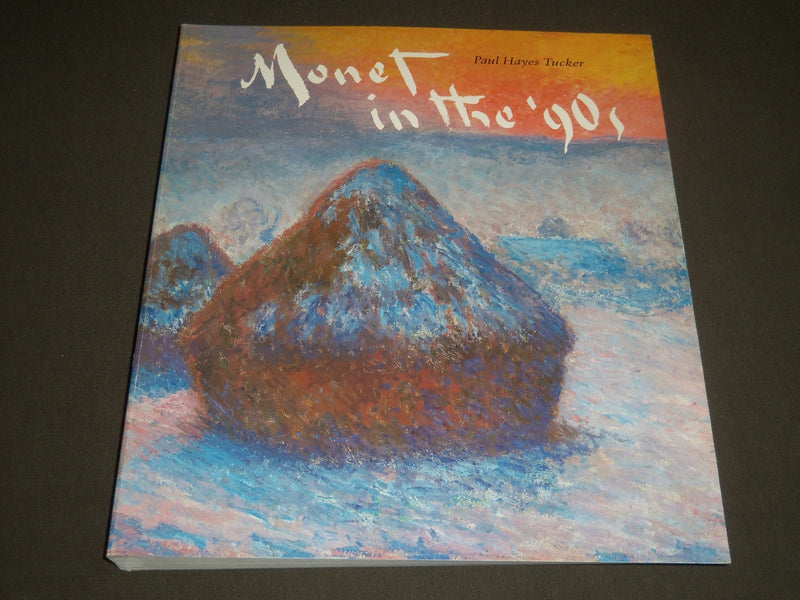 1990 MONET IN THE 90'S BY PAUL HAYES TUCKER SOFTCOVER BOOK - I 962