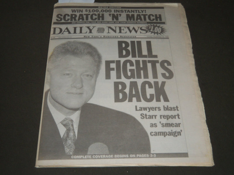 1998 SEPT 13 NEW YORK DAILY NEWS BILL FIGHTS BACK - BLASTS STARR REPORT- NP 2604