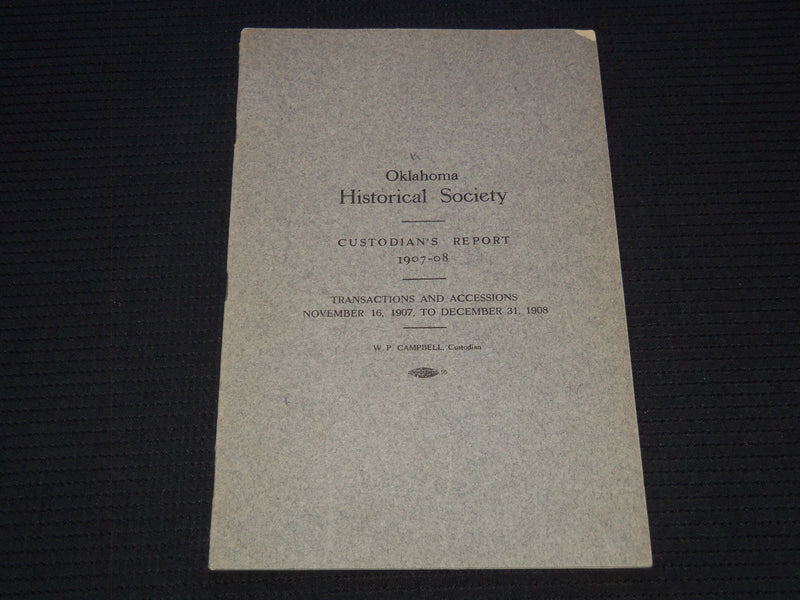 1907-1908 OKLAHOMA HISTORICAL SOCIETY CUSTODIAN'S REPORT - J 7406