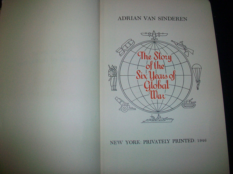 1946 THE STORY OF THE SIX YEARS OF GLOBAL WAR BY ADRIAN VAN SINDEREN - KD 2932