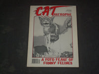 1986 CATASTROPHE MAGAZINE - VOL 1, NO 1 - FOTO FEAST OF FUNNY FELINES - B 556