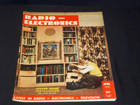 1950 APRIL RADIO ELECTRONICS MAGAZINE - CUSTOM SOUND INSTALLATION COVER - E 7113