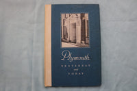 1953 PLYMOUTH YESTERDAY & TODAY 1803-1953 HARDCOVER BOOK- PLYMOUTH, MA - K 3333
