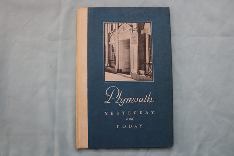 1953 PLYMOUTH YESTERDAY & TODAY 1803-1953 HARDCOVER BOOK- PLYMOUTH, MA - K 3333