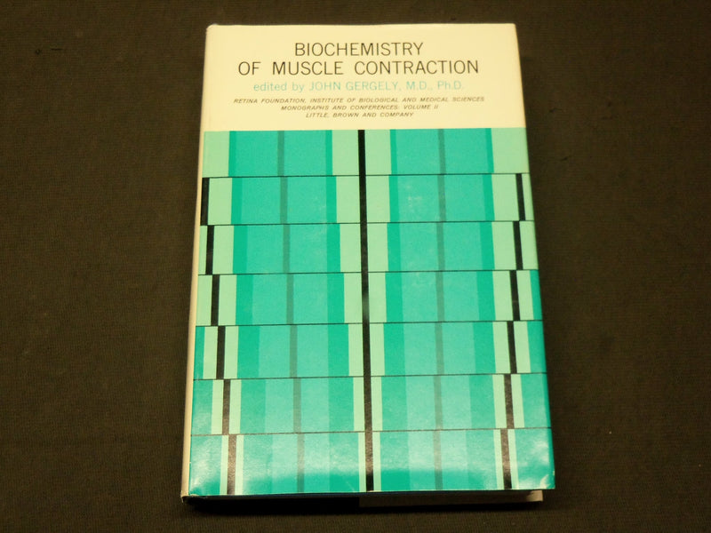 1964 BIOCHEMISTRY OF MUSCLE CONTRACTION BOOK BY JOHN GERGELY - KD 6059