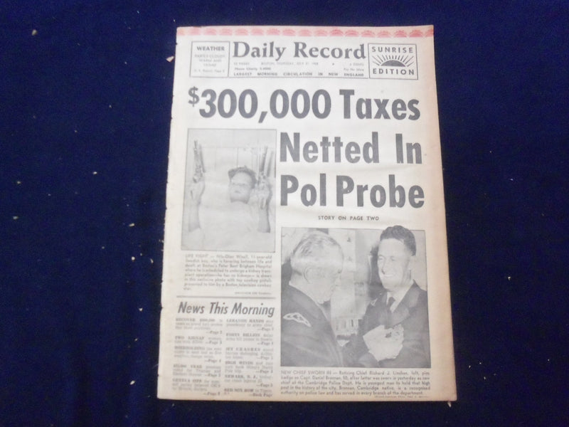 1958 JULY 31 BOSTON DAILY RECORD NEWSPAPER- $300K TAXES NETTED IN PROBE -NP 6369