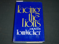 1973 FACING THE LIONS BOOK INSCRIBED BY TOM WICKER - FIRST EDITION - D 505