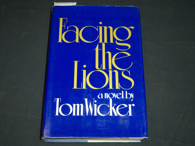 1973 FACING THE LIONS BOOK INSCRIBED BY TOM WICKER - FIRST EDITION - D 505