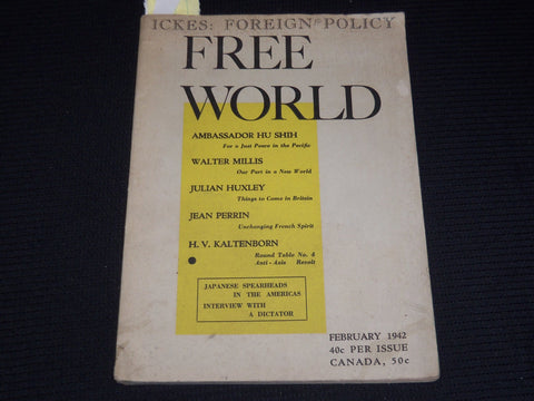 1942 FEBRUARY FREE WORLD MAGAZINE - ICKES FOREIGN POLICY - KALTENBORN - K 32