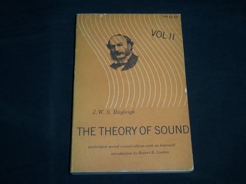 1945 THE THEORY OF SOUND SOFTCOVER BOOK BY J. W. S RAYLEIGH - VOLUME 2 - KD 7010