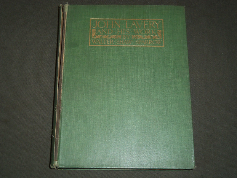 1911 JOHN LAVERY AND HIS WORK BY WALTER SHAW SPARROW - NICE ILLUS. - KD 80V
